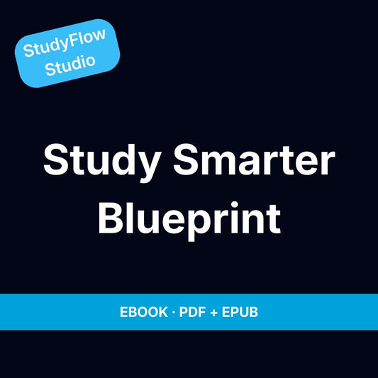 Study Smarter Blueprint — The Student Productivity Playbook